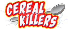 Cereal Killers